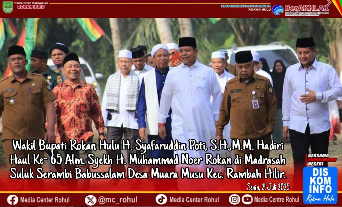 Wabup Rohul Syafaruddin Poti Hadiri Haul Alm. Syekh Haji Muhammad Noer Rokan Ke-65.