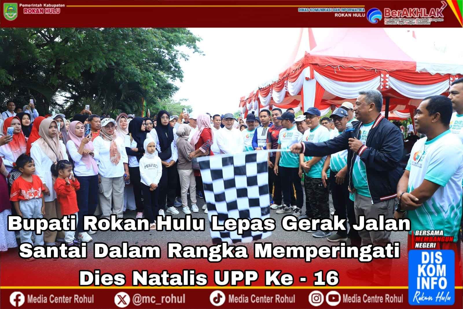 Pemkab Rohul Dan Ribuan Masyarakat, Meriahkan Kegiatan Jalan Santai Dalam Rangka Dies Natalis UPP Ke-16.