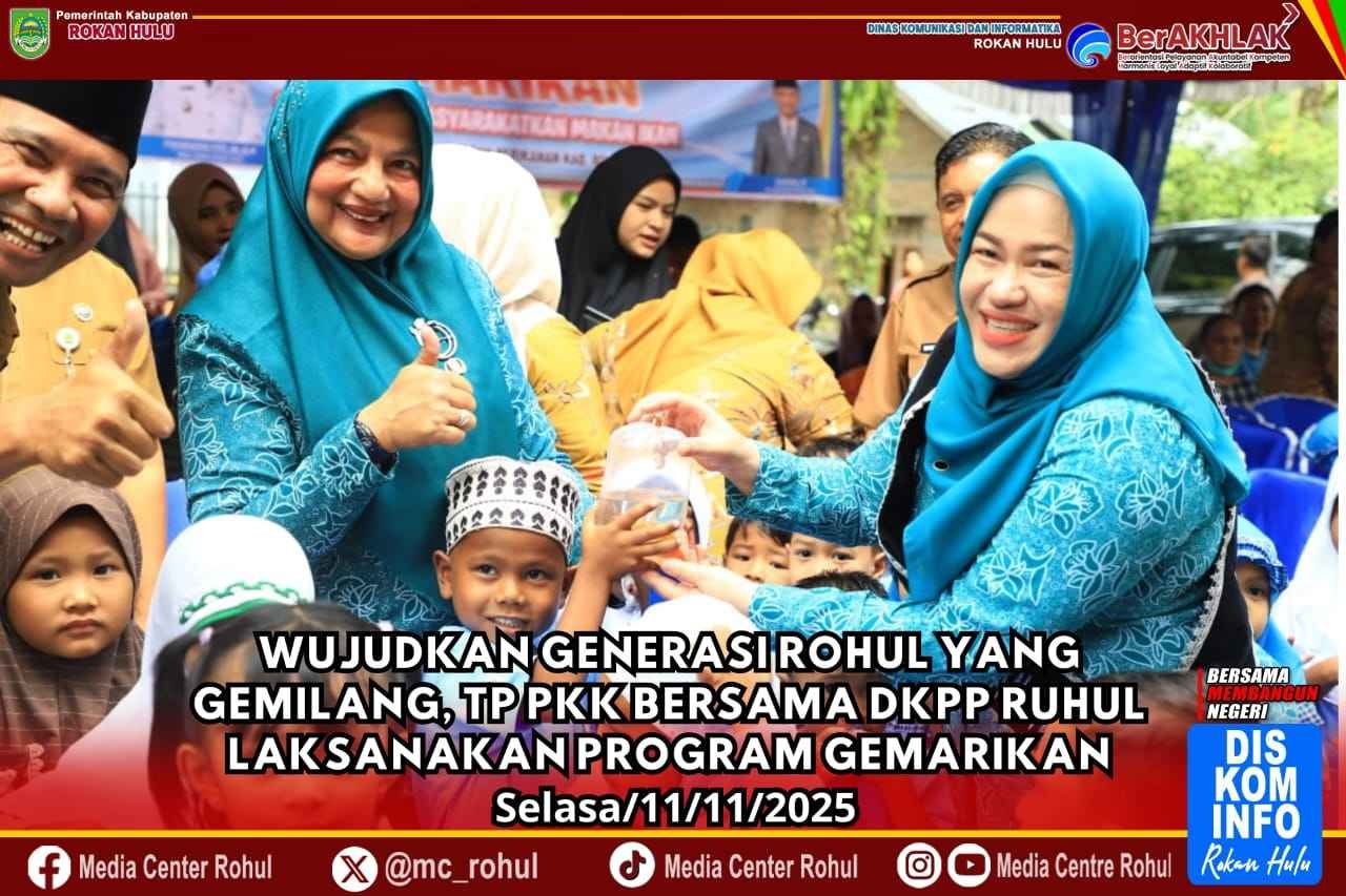 Wujudkan Generasi Rohul Yang Gemilang, TP PKK Bersama DKPP Rohul Laksanakan Program Gemarikan.